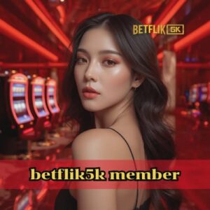 betflik5k member